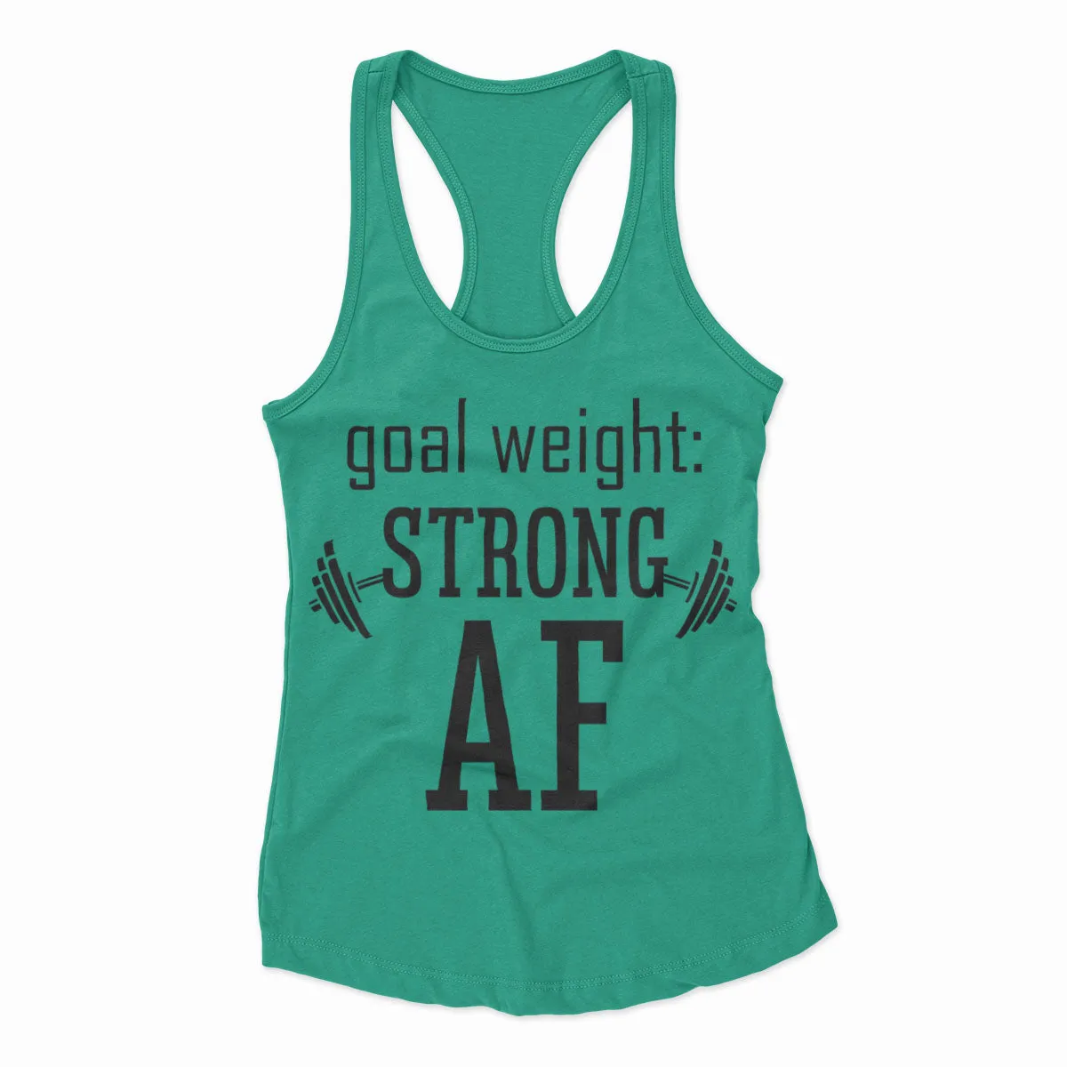 Goal Weight Strong AF