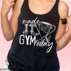 Made it to the Gym Today Tank